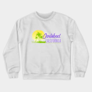 Life's a Beach: Carlsbad, California Crewneck Sweatshirt